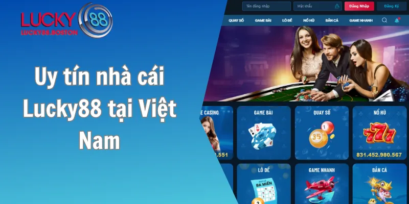 Uy tín nhà cái Lucky88 tại Việt Nam