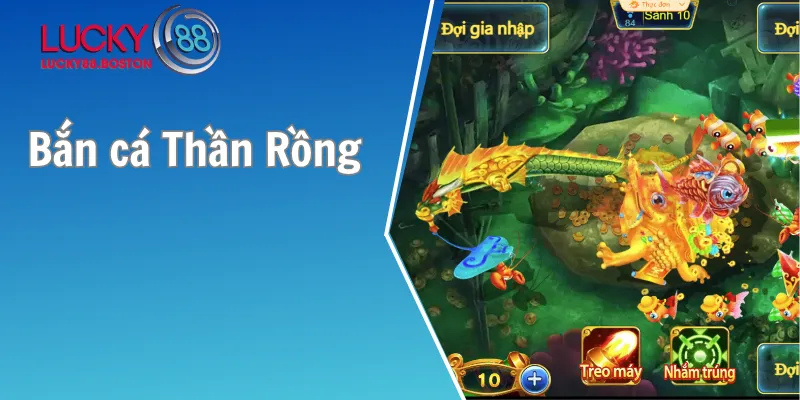 Bắn cá Thần Rồng