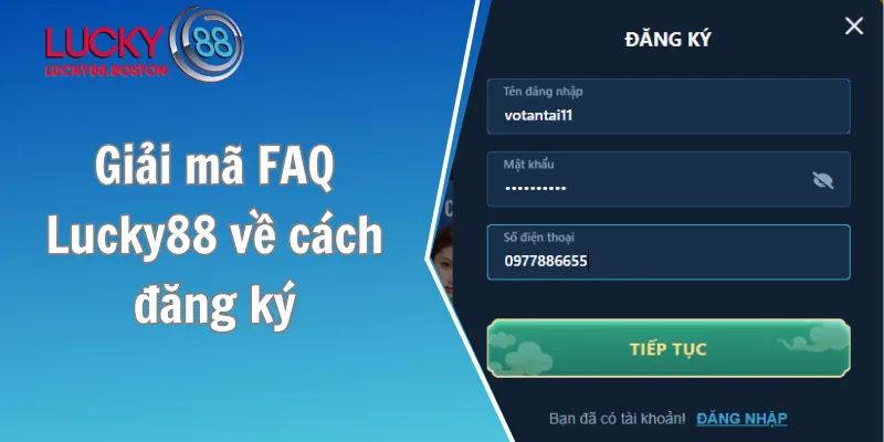 Giải mã FAQ Lucky88 về cách đăng ký