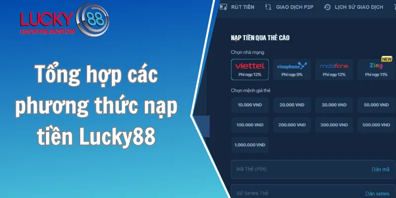 Tổng hợp các phương thức nạp tiền Lucky88