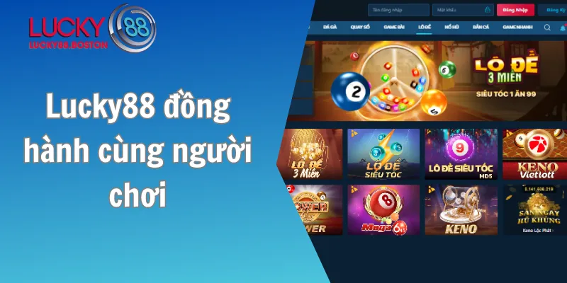 Lucky88 đồng hành cùng người chơi