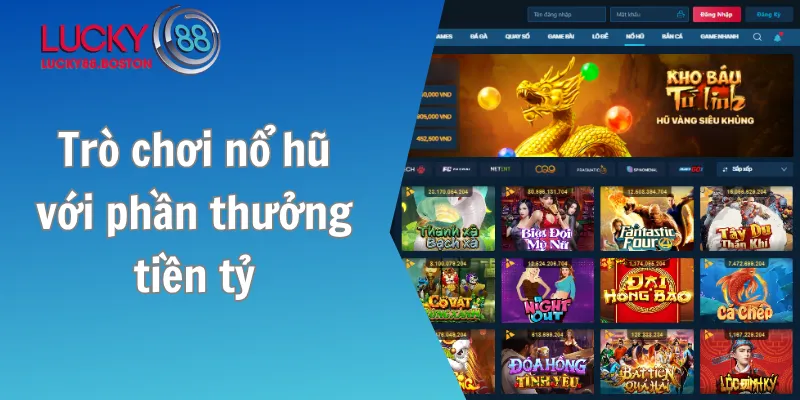 Trò chơi nổ hũ với phần thưởng tiền tỷ