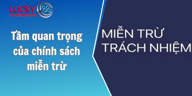 Tầm quan trọng của chính sách miễn trừ